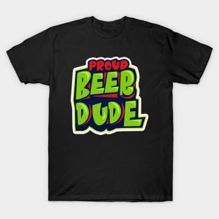 Proud Beer Dude T-Shirt